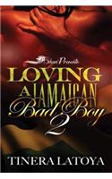 Loving a Jamaican Bad Boy 2