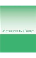 Maturing In Christ