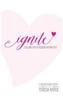 Ignite: Fueling God's Passion Within You(English)