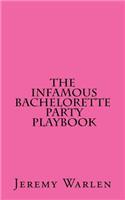 The Infamous Bachelorette Party Playbook