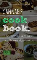 Cannabis Cookbook: The Essential Guide to Edibles and Cooking with Marijuana