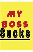 My Boss Sucks: Coworker Notebook Journal Gift