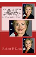 Hillary Clinton 2016 - The Unauthorized Autobiography