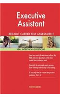 Executive Assistantu: Red-hot Career Self Assessment Guide; 1184 Real Interview Questions