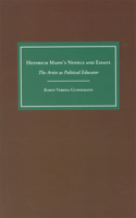 Heinrich Mann's Novels and Essays: The Artist as Political Educator