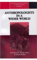 Anthropologists in a Wider World