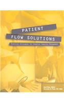 Patient Flow Solutions: Practical Strategies for Hospital Capacity Management