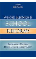 Whose Business Is School Reform?