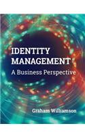 Identity Management: A Business Perspective