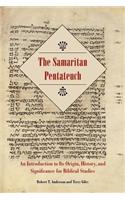 Samaritan Pentateuch: An Introduction to Its Origin, History, and Significance for Biblical Studies