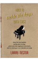 How to Tickle the Keys with Ease: (English)