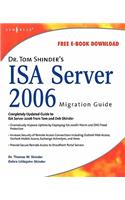 Dr. Tom Shinder's ISA Server 2006 Migration Guide