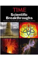 TIME Scientific Breakthroughs: Fascinating, Unbelievable and Mind-Expanding Stories