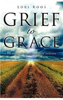 Grief to Grace