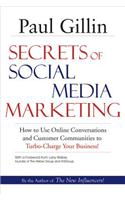 Secrets of Social Media Marketing: How to Use Online Conversations and Customer Communities to Turbo-Charge Your Business!