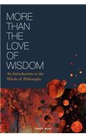 More Than the Love of Wisdom: An Introduction to the Whole of Philosophy(English)