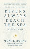 Rivers Always Reach the Sea