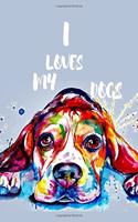 I Loves My Dogs: Journal Notebook