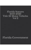 Florida Statutes 2019-2020 Title 23 Motor Vehicles Vol 2