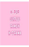 K-pop Coffee Ramen K-drama