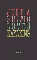 Just A Girl Who Loves Kayaking.