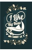 I Like Big Bass And I Cannot lie