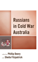 Russian Migrants in Cold War Australia