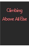 Climbing Above All Else