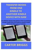 Transfer Books from Kindle to Another Kindle Device with No Stress (Old or New)