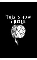 This is how I roll