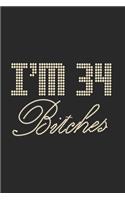 I'm 34 Bitches Notebook Birthday Celebration Gift Lets Party Bitches 34 Birth Anniversary