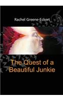 Quest of a Beautiful Junkie