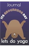 Groundhog Day Let's Do Yoga Journal