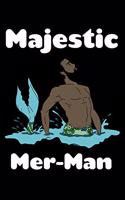 Majestic Mer Man