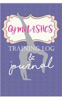 Gymnastics Training Log & Journal: An Awesome Gymnastics Gift for the special gymnast in your Life!