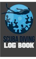 Scuba Diving Log Book: Dive Tracking Log for Scuba Divers