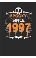 Spooky Since 1997: Dotted Bullet Notebook - Birthday Gift or Happy Halloween Gift for Women, Men, Kids and Teacher