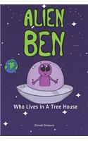 Alien Ben Who Lives In A Tree House