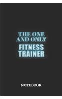 The One And Only Fitness Trainer Notebook: 6x9 inches - 110 graph paper, quad ruled, squared, grid paper pages - Greatest Passionate working Job Journal - Gift, Present Idea