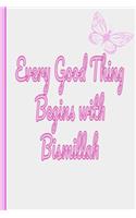 Every Good Thing Begins with Bismillah