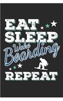 Eat Sleep Wakeboarding Repeat: Funny Cool Wakeboarder Journal - Notebook - Workbook - Diary - Planner - 6x9 - 120 Quad Paper Pages - Cute Gift For Wakeboarding Enthusiasts, Lovers