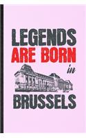 Legends Are Born in Brussels