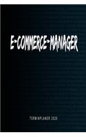 E-Commerce-Manager - Terminplaner 2020: Kalender und Organisator für E-Commerce-Manager. Terminkalender, Taschenkalender, Wochenplaner, Jahresplaner, Kalender 2019 - 2020 zum Planen und Or