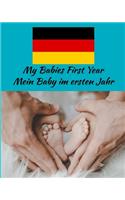 My Babies First Year Mein Baby im ersten Jahr: Beautiful Color Keepsake Journal For Your Babies First Year Beautiful Gift For Your German Heritage