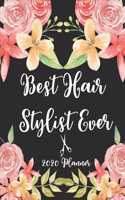 Best Hair Stylist Ever 2020 Planner: 8.5 x 11 - Weekly Appointment Planner Scheduler Organizer for Hair Stylists Dressers Salon Beauticians