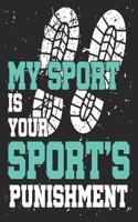 My Sport Is Your Sport's Punishment