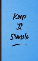 Keep It Simple