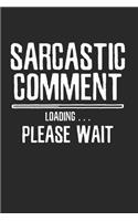 Sarcastic Comment Loading Notebook
