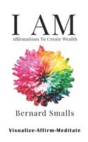 I AM Affirmations To Create Wealth