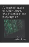 Practical Guide to Cyber-Security and Information Risk Management